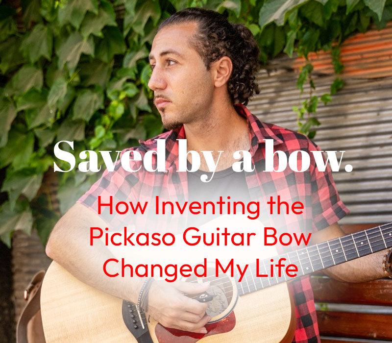 How inventing the Pickaso Guitar Bow changed my life